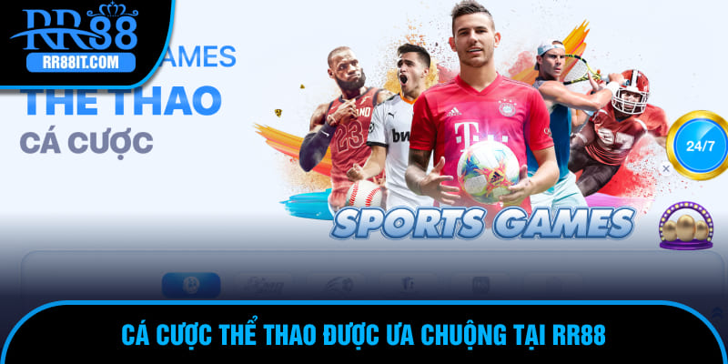 Cá cược thể thao được ưa chuộng tại RR88